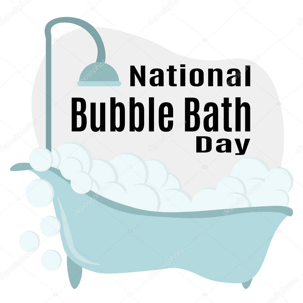 National Bubble Bath Day, Idea for poster, banner, flyer or postcard vector illustration