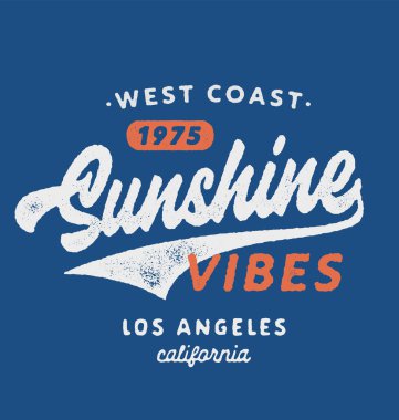 Sunshine Vibes tişört baskısı. El yazması retro tipografik moda tasarımı. Batı Kıyısı Los Angeles Kaliforniya giysi baskısı. Eskimiş görünüm ve his