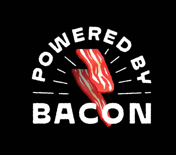 Powered by Bacon funny t shirt print. Bacon Bolt Energy Sign. Meat slices pieces illustration. Retro apparel print design. Vintage pork lover gift idea.