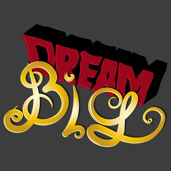 Big Dream Vector Inscription Unique Letters Decorating Shirts Isolated Illustration — Wektor stockowy