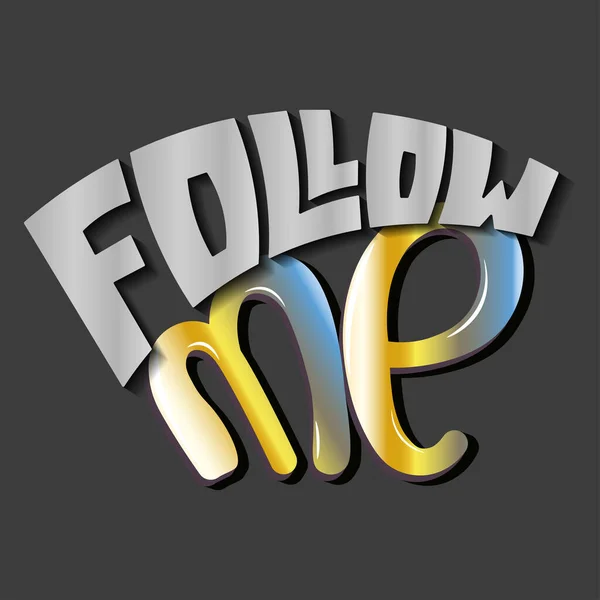 Follow Vector Inscription Unique Letters Decorating Shirts Isolated Illustration Motivational — 스톡 벡터