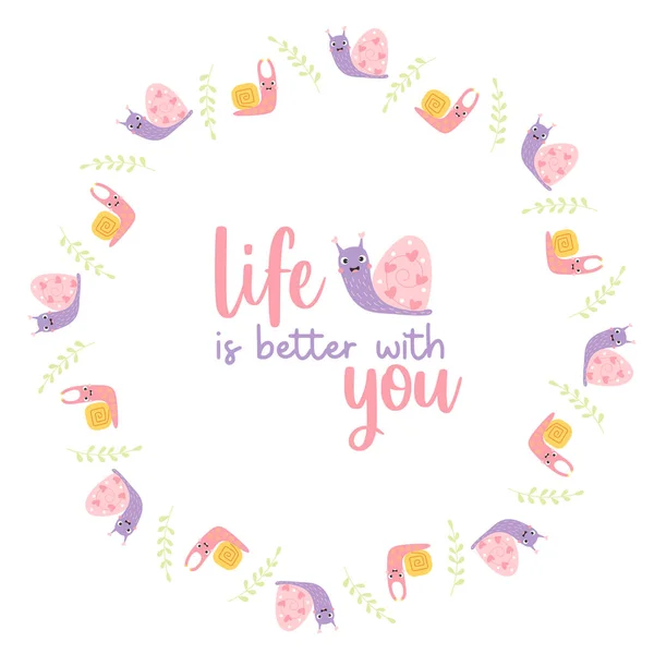 Frame Postcard Cute Decorative Snails Slogan Life Better You Vector — Vector de stock