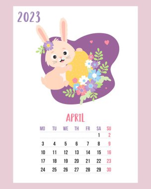 April 2023 calendar. Cute easter bunny with easter egg and flowers. Vector illustration. Vertical Template. Week from Monday In English. rabbit is symbol 2023 year to Chinese zodiac