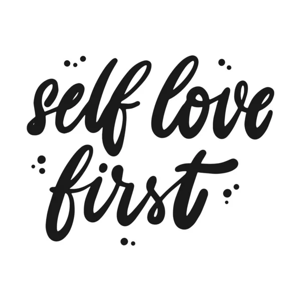 Creative Lettering Motivational Quote Self Love First Good Posters Prints — 图库矢量图片