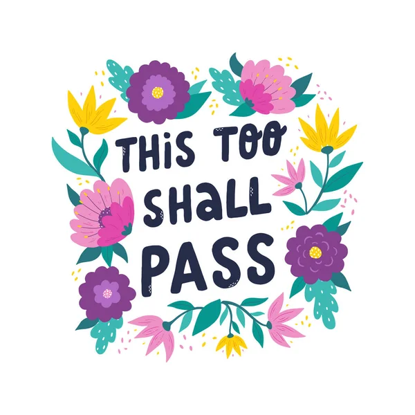 Motivational Lettering Quote Too Shall Pass Decorated Wreath Flowers Good — Stock vektor