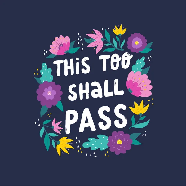 Motivational Lettering Quote Too Shall Pass Decorated Flowers Leaves Blue — Stock vektor