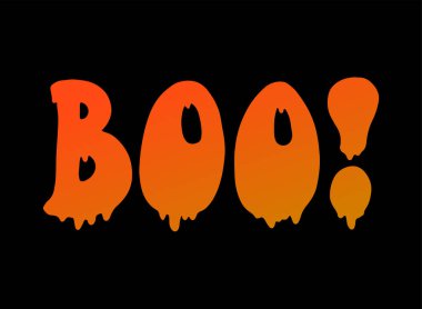 Halloween card, poster, print, sticker, sublimation, apparel decor, banner, sign, etc. Hand lettering quote 'Boo!' on black background. EPS 10
