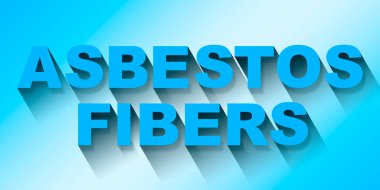 ASBESTOS FIBERS text concept 3D illustration against a colored background