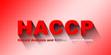 HACCP - Tehlikeli Analiz ve Kritik Kontrol Noktaları - Gıda endüstrisinde Gıda Güvenliği ve Kalite Kontrolü - konsept örnekleme