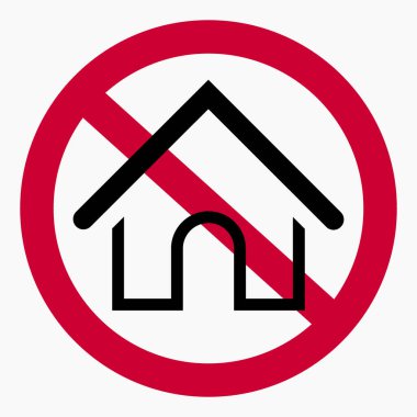 Ev yok. Ev yasağı. Evi kullanmayın. Vektör simgesi.