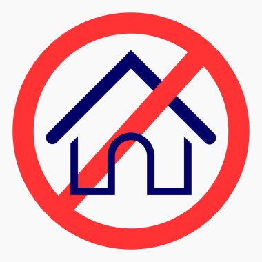 Ev yok. Ev yasağı. Evi kullanmayın. Vektör simgesi.