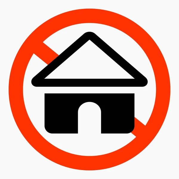 Kein Haus Hausverbot Benutzen Sie Das Haus Nicht Vektorsymbol — Stockvektor