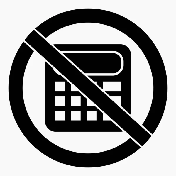 Geen Rekenmachine Niet Tellen Gebruik Geen Rekenmachine Calculator Verboden Vectorpictogram — Stockvector
