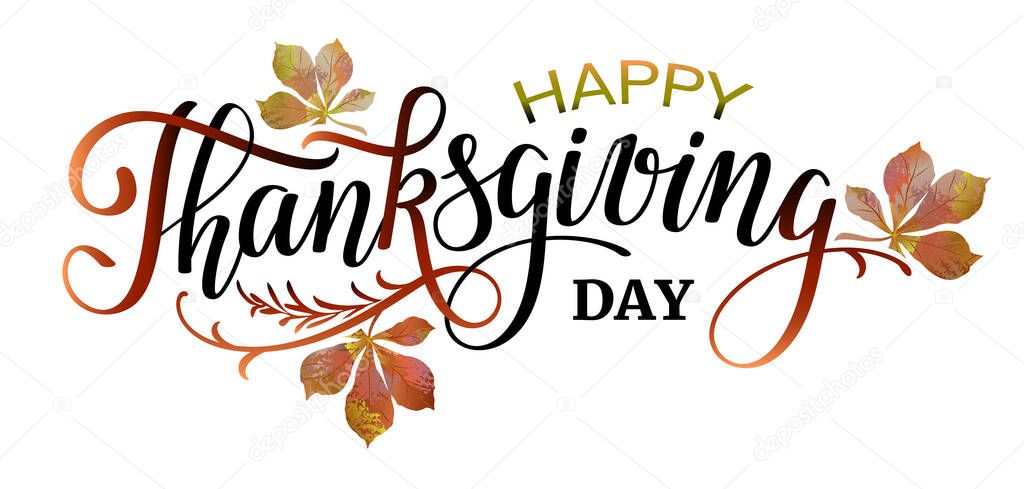 Hand drawn Thanksgiving lettering with autumn leaves. Celebration text Happy Thanksgiving for postcard, icon, logo or poster. Vector illustration.