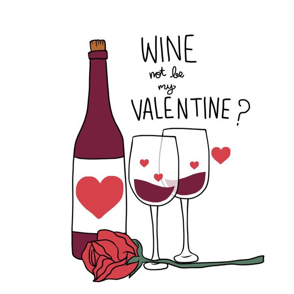 Wine not be my Valentine? cartoon vector illustration