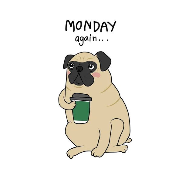 Pug Dog Drinking Coffee Thinking Monday Again Cartoon Vector Illustration — ストックベクタ