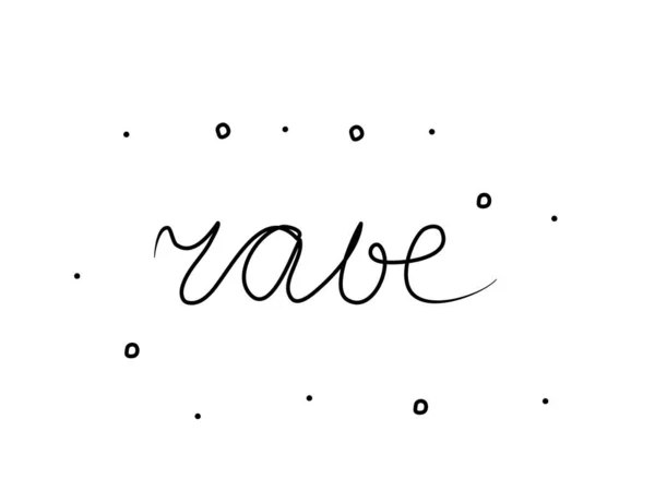 Rave Phrase Handwritten Modern Calligraphy Text Isolated Word Lettering New — 스톡 벡터