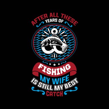 Tişört tasarımında tipografik balık avı alıntıları 