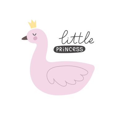 Küçük prenses. Çizgi film kuğusu, el çizimi harfleri. Renkli vektör çizimi, düz stil. Kartlar için bebek tasarımı, tişört baskısı, poster
