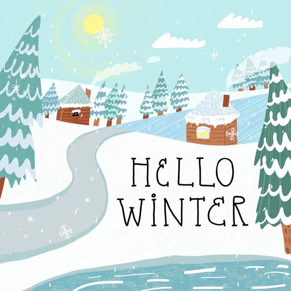 Idyllic winter landscape in cold North country. Houses in a snowy valley surrounded a spruces, Hello Winter lettering. — Stock Vector