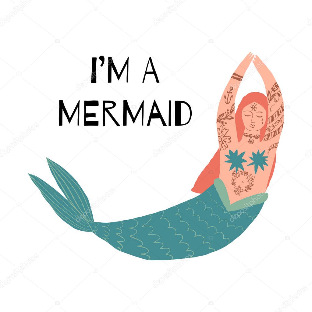 Modern young woman mermaid or teenager girl with tattoos and I'm a mermaid text. Vector isolated illustration. Vector hand-drawn isolated illustration for t-shirt print, banner, card design,