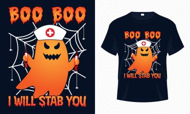 Boo Boo I Will Stab You - Happy Halloween t-shirt design vector template. Scary Boo Nurse t-shirt design for Halloween day. Printable Halloween Vector design of boo, nurse cap, and spider net.