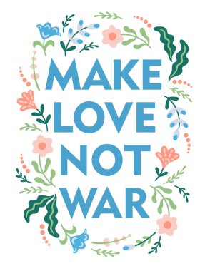 Make love, not war. Vector isolated illustration. Template for card, poster, flyer and other use