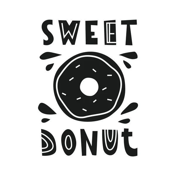 Sweet Donut Graphic Poster Print Hand Drawn Text Dessert Drops — Vettoriale Stock