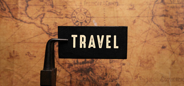 Close up of Travel Word , Travel Concept Idea