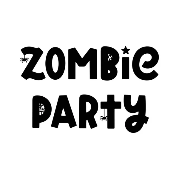 Zombi Party Trendi Vektor Halloween Kifejezés Elszigetelt Fehér Vektoros Kísérteties — Stock Vector