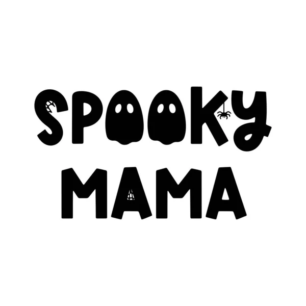 Spooky Mama Mode Vecteur Halloween Phrase Isolée Sur Blanc Illustration — Image vectorielle