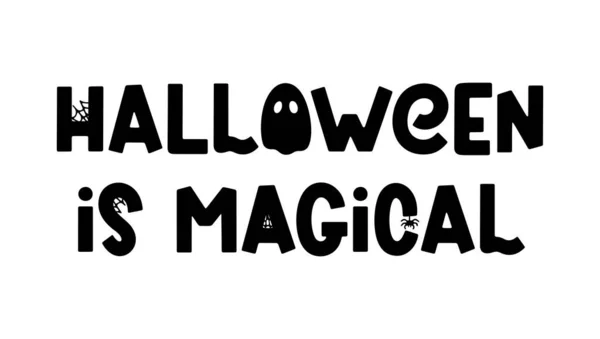 Halloween Ist Magisch Süße Halloween Sprüche Isoliert Auf Weiß Cartoon — Stockvektor