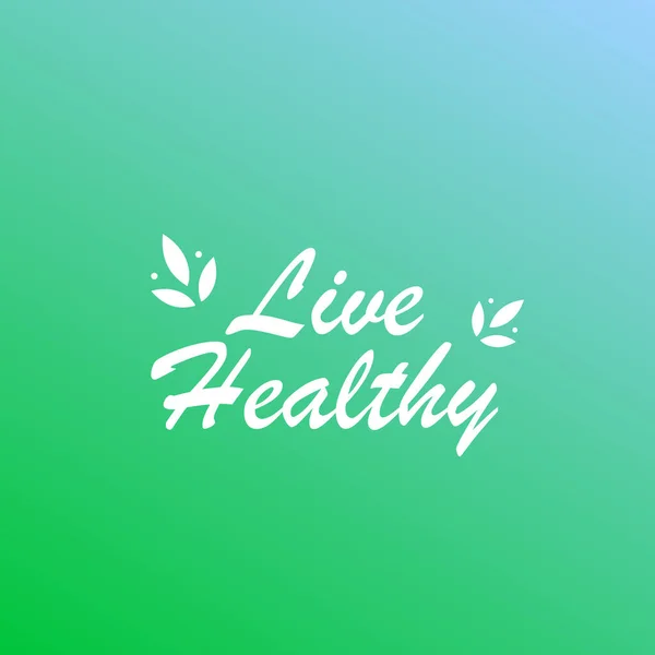 Live Healthy Vector Illustration Green Background Lettering — ストックベクタ