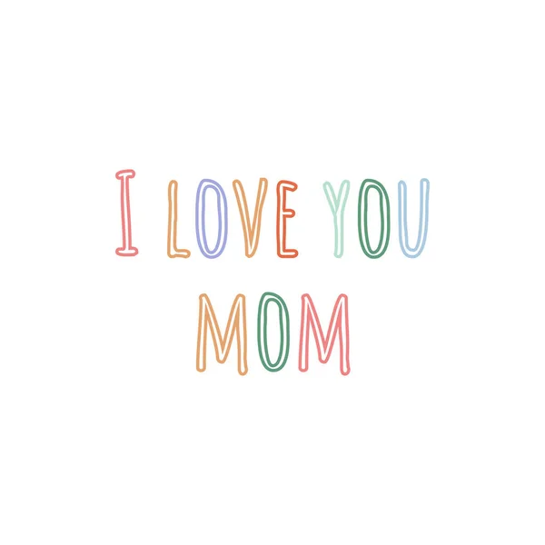 stock vector i love you mom lettering. hand drawn vector illustration.