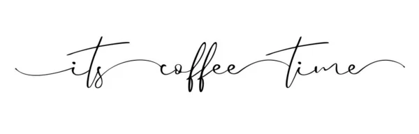 コーヒーの時間 タイポグラフィの引用 ベクトル書道フレーズ 連続行曲率テキストそのコーヒー時間 ポスター カード カフェのバナーのための文字ベクトルイラスト 手描きモチベーション — ストックベクタ