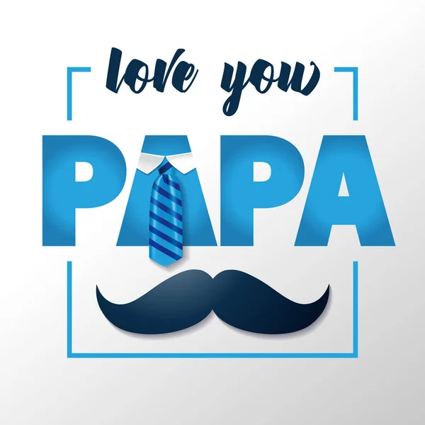 Love You Papa Card Design Fathers Day Necktie Mustache Poster — ストックベクタ