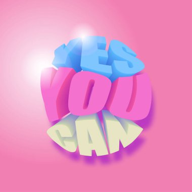 Motivasyon metni, üç boyutlu bir daire şeklinde. Pembe, mavi ve beyaz üç boyutlu harfler.