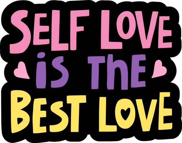 Vektorový Ručně Psaný Nápis Self Love Nejlepší Láska Podobě Samolepky — Stockový vektor