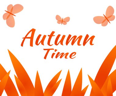 Autumn time lettering phrase isolated on white background banner season card vector illustration grass and butterflies flying 