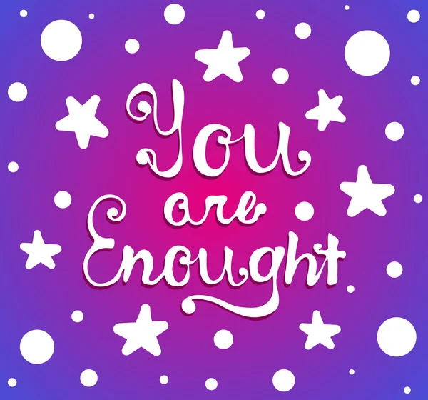 You Enough Vector Hand Drawn Lettering Phrase Motivation Vintage Card — Stock Vector