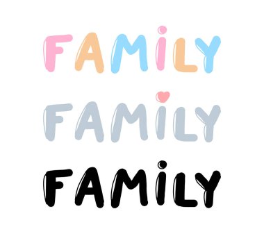 Family word colorful phrase lettering. Colorful doodle handwritten font. 