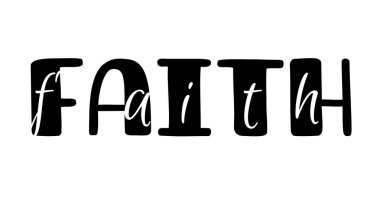 Religious quote isolated on white background. Faith bible verse lettering card or t shirt print template. 