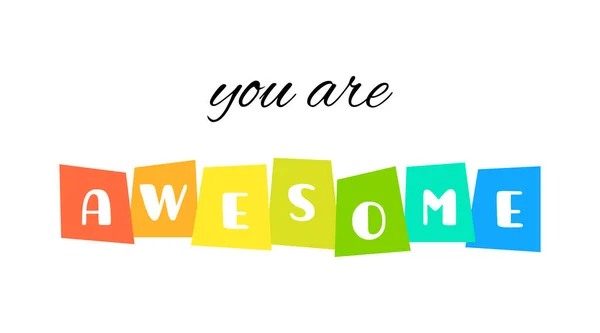 You are awesome lettering card isolated on white background. T-shirt sublimation print template. Inspirational lifestyle quote.