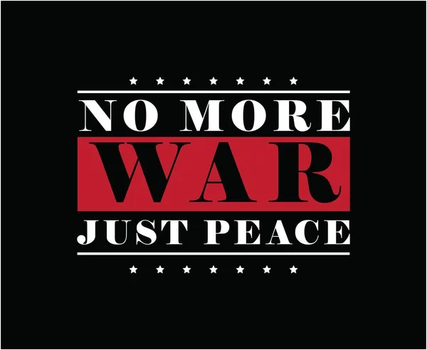 Shirt Vectoriel Typographie War Just Peace Design Pour Imprimer — Image vectorielle