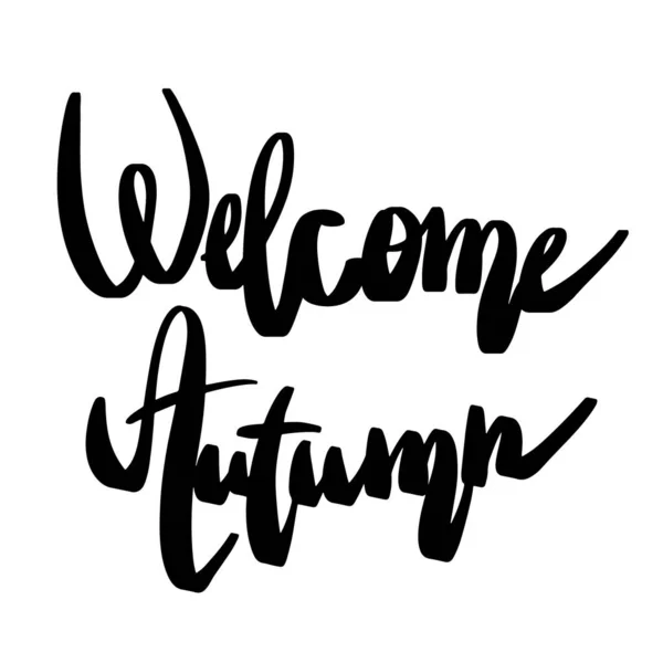 Calligraphic Lettering Inscription Welcome Autumn Handwritten Text — Wektor stockowy