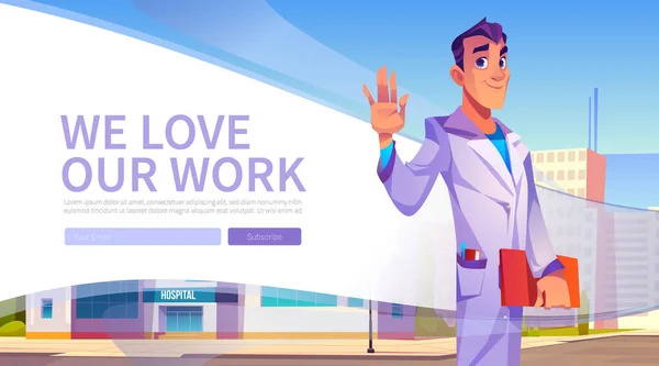 Milujeme Naši Práci Karikatura Web Banner Mužským Lékařem Zdravit Pacienty — Stockový vektor