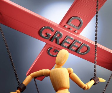 Açgözlülük, güç, nüfuz ve manipülasyon kontrol çubuğuyla sembolize edilir. Açgözlülük (Açgözlülük) tahta bir kuklanın zincirlerini çeker.