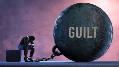 Guilt that limits life and make suffer, imprisoning in painful condition. It is a burden that keeps a person enslaved in misery.