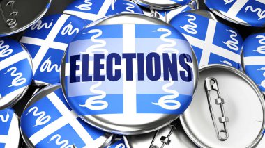 Martinique ve Seçimler, Martinique bayrağı ve bir kelime seçimiyle düzinelerce pinback düğmesi. Bu ülkede yaklaşan seçimleri sembolize eden 3d.