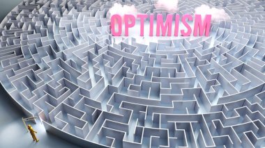 İyimserlik ve zor bir yol, onu ararken kafa karışıklığı ve hüsran, iyimserliğe giden zorlu bir yolculuk